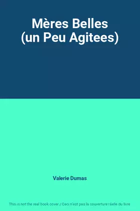 Couverture du produit · Mères Belles (un Peu Agitees)