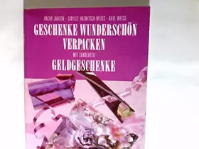 Couverture du produit · Geschenke wunderschön verpacken. Mit Sonderteil Geldgeschenke.