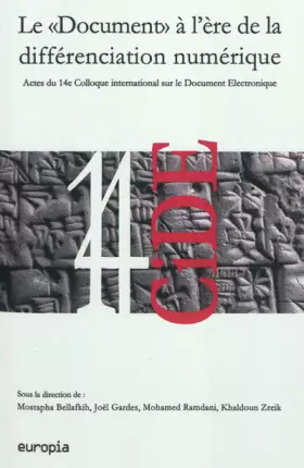 Couverture du produit · Le Document a l'Ere de la Differenciation Numerique. Actes du 14e Colloque International Sur le