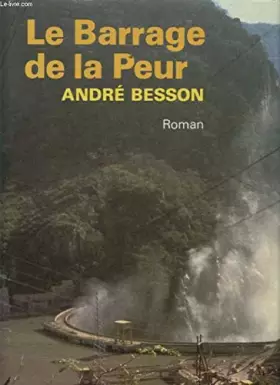 Couverture du produit · LA BARRAGE DE LA PEUR