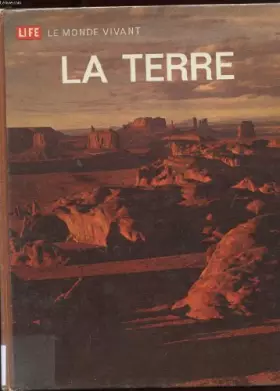 Couverture du produit · LIFE LE MONDE VIVANT. LA TERRE