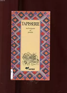 Couverture du produit · TAPISSERIE. TECHNIQUES ET POINTS