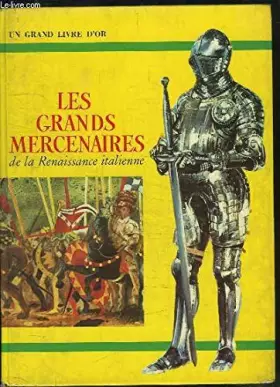 Couverture du produit · Les grands mercenaires de la Renaissance italienne.