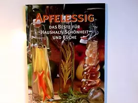 Couverture du produit · Apfelessig - Das Beste für Haushalt, Schönheit und Küche.