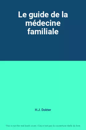 Couverture du produit · Le guide de la médecine familiale