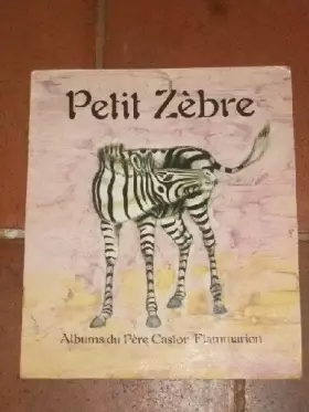 Couverture du produit · Petit Zèbre.