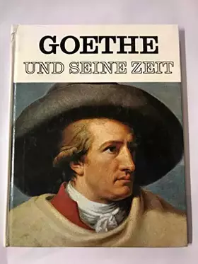 Couverture du produit · Goethe und seine Zeit.