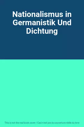 Couverture du produit · Nationalismus in Germanistik Und Dichtung