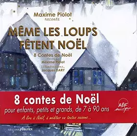 Couverture du produit · MEME LES LOUPS FETENT NOEL: 8 contes de Noël