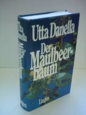 Couverture du produit · Utta Danella: Der Maulbeerbaum