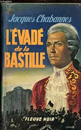 Couverture du produit · L'EVADE DE LA BASTILLE