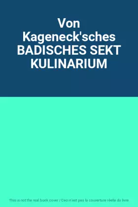 Couverture du produit · Von Kageneck'sches BADISCHES SEKT KULINARIUM