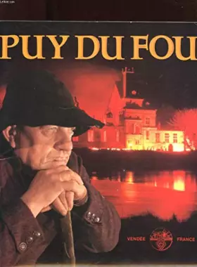 Couverture du produit · PUY DU FOU. VENDEE FRANCE