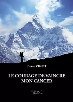 Couverture du produit · Le courage de vaincre mon cancer