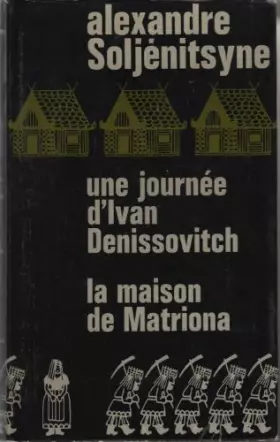 Couverture du produit · Une journee d'ivan denissovitch, la maison de matriona