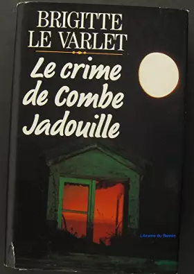 Couverture du produit · Le crime de Combe Jadouille