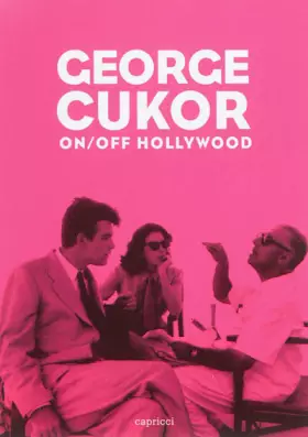 Couverture du produit · George Cukor: On/Off Hollywood
