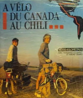Couverture du produit · A vélo du canada au chili