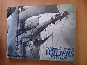Couverture du produit · AU TEMPS DES GRANDS VOILIERS 1850 - 1920.