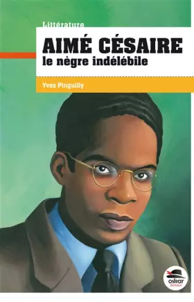Couverture du produit · AIME CESAIRE - LE NEGRE INDELEBILE