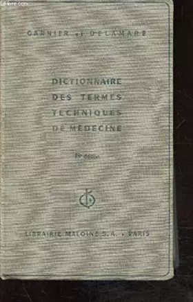 Couverture du produit · DICTIONNAIRE DES TERMES TECHNIQUES DE MEDECINE / 18e EDITION.