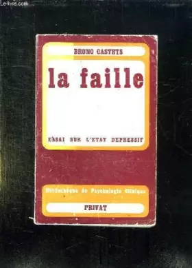 Couverture du produit · LA FAILLE ESSAI SUR L ETAT DEPRESSIF.