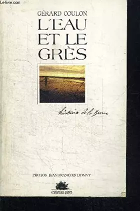 Couverture du produit · L'EAU ET LE GRES - HISTOIRE DE LA BRENNE