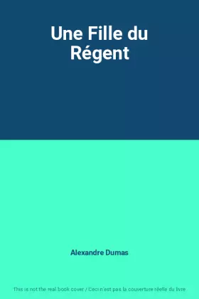 Couverture du produit · Une Fille du Régent