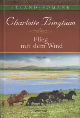 Couverture du produit · Flieg mit dem Wind. Irland-Roman