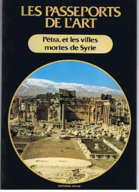 Couverture du produit · PETRA, et les villes mortes de Syrie.