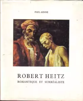 Couverture du produit · ROBERT HEITZ romantique et surréaliste.