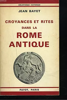 Couverture du produit · CROYANCES ET RITES DANS LA ROME ANTIQUE