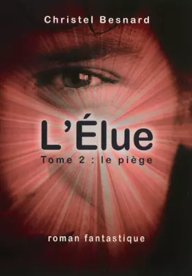 Couverture du produit · L'Elue, Tome 2 : Le piège