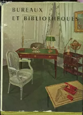 Couverture du produit · LES BUREAUX ET LES BIBLIOTHEQUES.