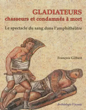 Couverture du produit · Les gladiateurs. Le spectacle de sang