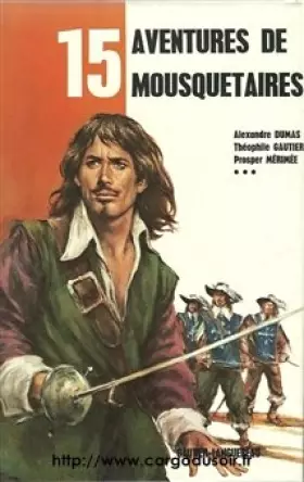 Couverture du produit · 15 aventures de mousquetaires