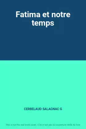 Couverture du produit · Fatima et notre temps