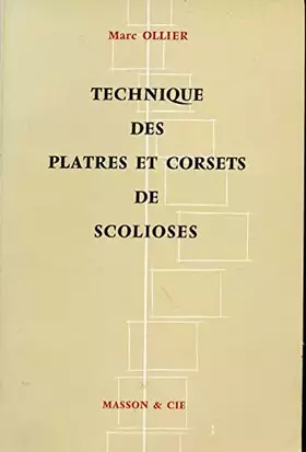 Couverture du produit · Technique des platres et corsets de scolioses.