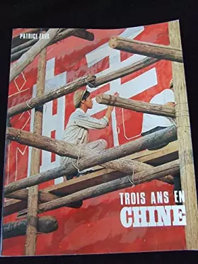 Couverture du produit · Trois ans de Chine.