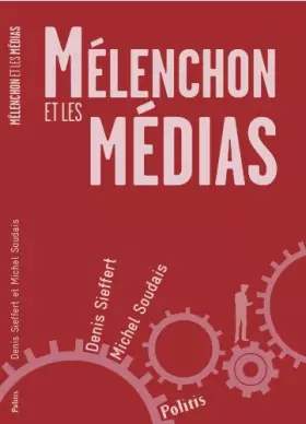 Couverture du produit · Mélenchon et les médias