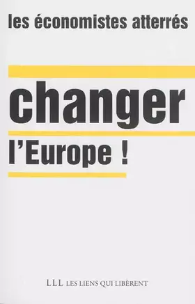 Couverture du produit · Changer l'Europe !