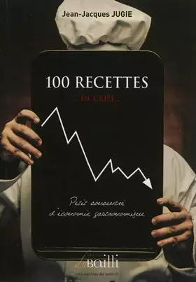 Couverture du produit · 100 Recettes de Crise