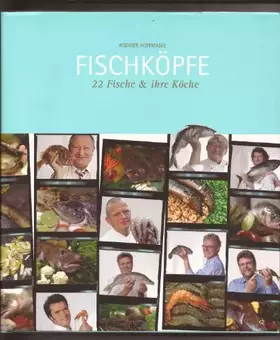 Couverture du produit · Fischköpfe: 22 Fische & ihre Köche