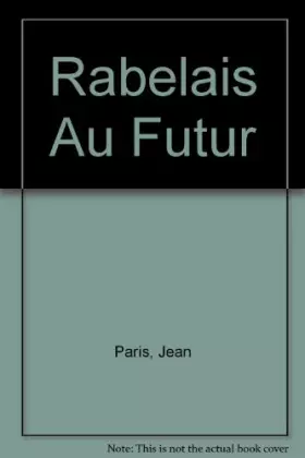 Couverture du produit · Rabelais Au Futur