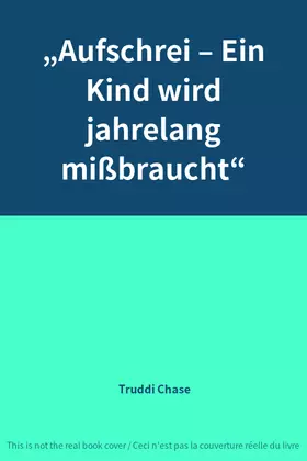 Couverture du produit · „Aufschrei – Ein Kind wird jahrelang mißbraucht“