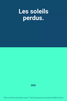 Couverture du produit · Les soleils perdus.
