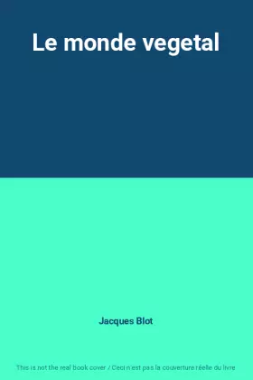 Couverture du produit · Le monde vegetal