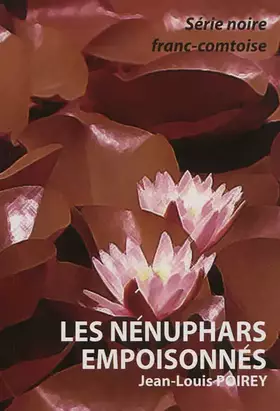 Couverture du produit · Les nénuphars empoisonnés