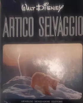 Couverture du produit · Artico selvaggio. Walt Disney.
