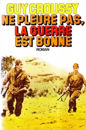 Couverture du produit · Ne Pleure Pas, La Guerre est Bonne